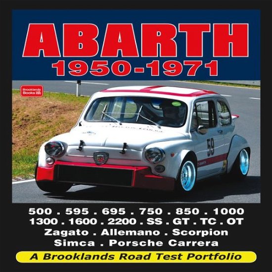 Abarth 1950-1971: A Brooklands Road Test Portfolio - R M Clarke - Bøger - Brooklands Books Ltd - 9781855209299 - 1. juli 2011