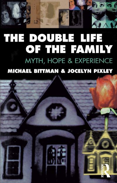 Cover for Michael Bittman · The Double Life of the Family: Myth, hope and experience (Paperback Bog) (1997)