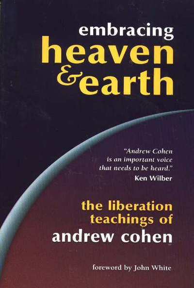 Cover for Andrew Cohen · Embracing Heaven &amp; Earth: The Liberation Teachings of Andrew Cohen (Paperback Bog) (2000)