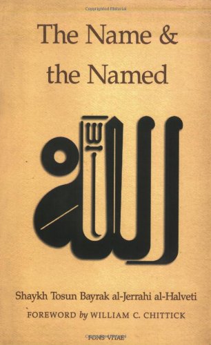 Cover for Shaykh Tosun Bayrak Al-jerrahi Al-halveti · The Name and the Named (Paperback Book) [1st. Ed edition] (2000)