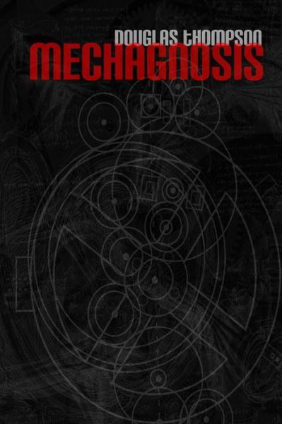 Mechagnosis - Douglas Thompson - Książki - Dog Horn Publishing - 9781907133299 - 6 września 2012