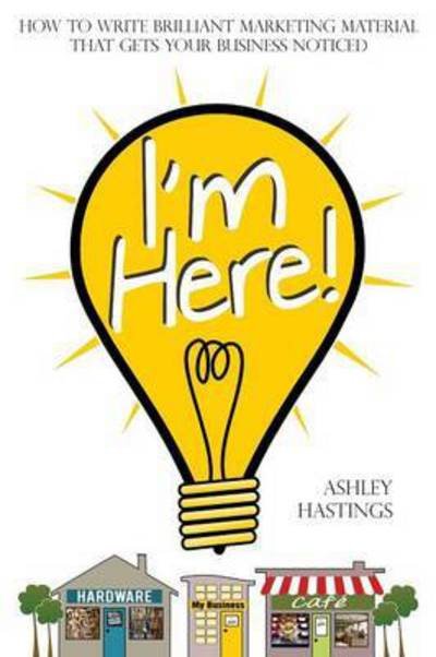 Cover for Ashley Hastings · I'm Here! (Paperback Book) (2015)