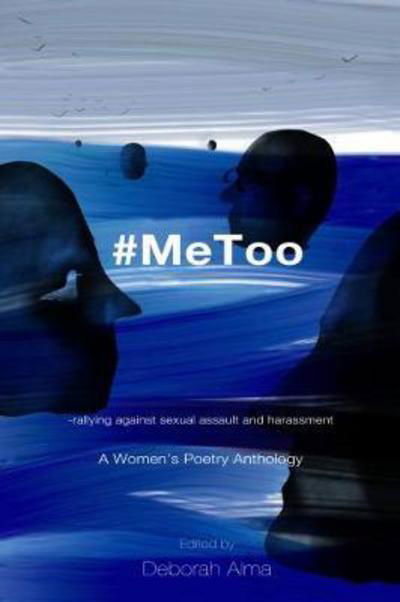Cover for Deborah Alma · #MeToo: rallying against sexual assault and harassment (Taschenbuch) (2018)