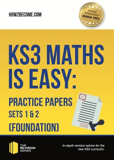 Cover for How2Become · KS3 Maths is Easy: Practice Papers Sets 1 &amp; 2 (Foundation). Complete Guidance for the New KS3 Curriculum (Paperback Book) (2017)