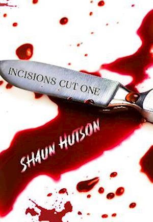 Cover for Shaun Hutson · Incisions - Cut One (Cut One) - Incisions (Paperback Book) (2023)