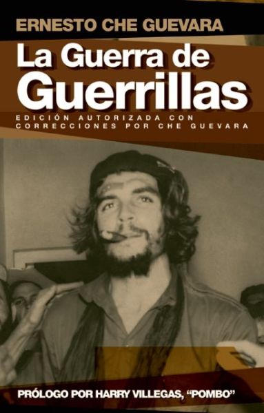 La Guerra De Guerrillas (Che Guevara Publishing Project) (Spanish Edition) - Ernesto Che Guevara - Books - Ocean Sur - 9781920888299 - November 1, 2006