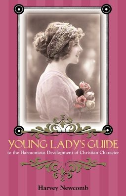 Cover for Harvey Newcomb · Young Lady's Guide (Paperback Book) (2004)