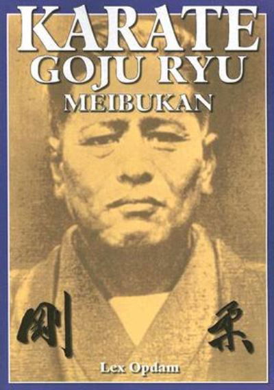 Cover for Lex Opdam · Karate Goju Ryu (Pocketbok) (2007)