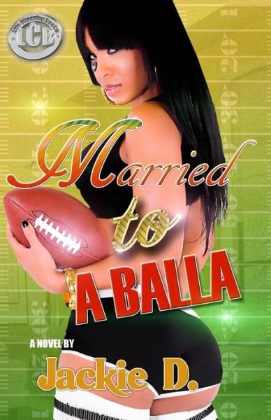 Married to a Balla - Jackie. D - Bücher - Life Changing Books - 9781934230299 - 19. April 2011