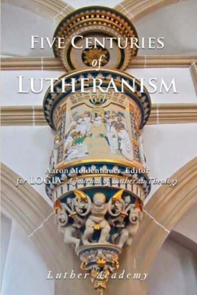 Five Centuries of Lutheranism - Robert Kolb - Livros - Luther Academy - 9781935035299 - 20 de novembro de 2020