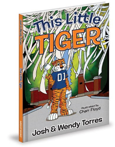 This Little Tiger - Wendy Torres - Książki - Mascot Books - 9781936319299 - 8 grudnia 2010