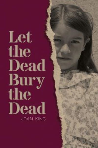 Cover for Joan King · Let the Dead Bury the Dead (Paperback Book) (2017)