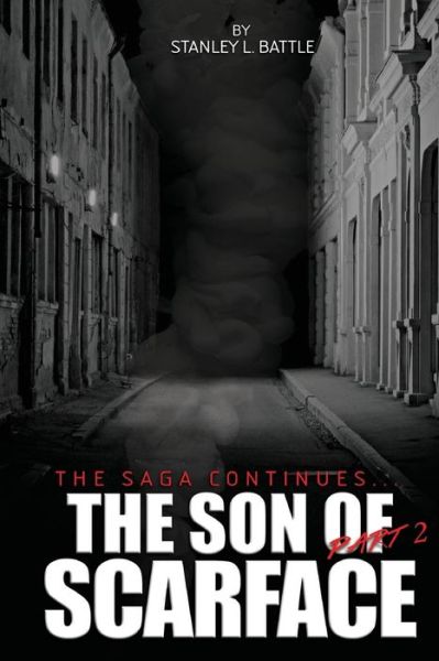 The Son of Scarface Part 2 - Stanley Battle - Książki - Mocy Publishing - 9781940831299 - 1 października 2016