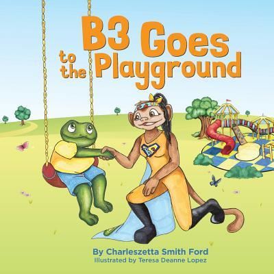 Cover for Charleszetta Smith Ford · B3 Goes to the Playground (Paperback Book) (2018)