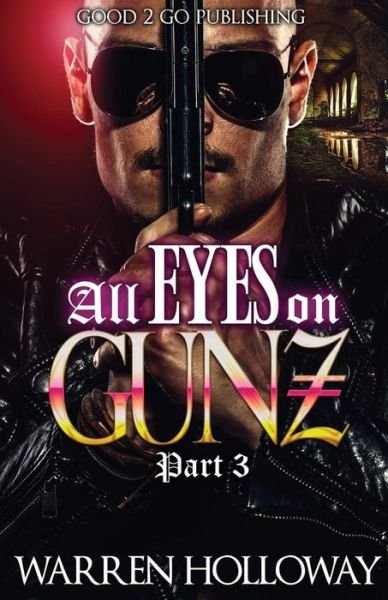 Cover for Warren Holloway · All Eyes on Gunz 3 (Paperback Book) (2018)