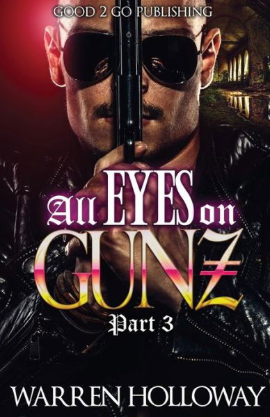 Cover for Warren Holloway · All Eyes on Gunz 3 (Pocketbok) (2018)