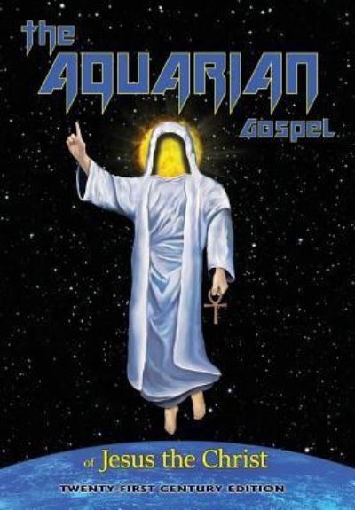 Cover for Tait Zinszer · The Aquarian Gospel of Jesus the Christ Anagoge of a Scribe (Hardcover bog) (2018)