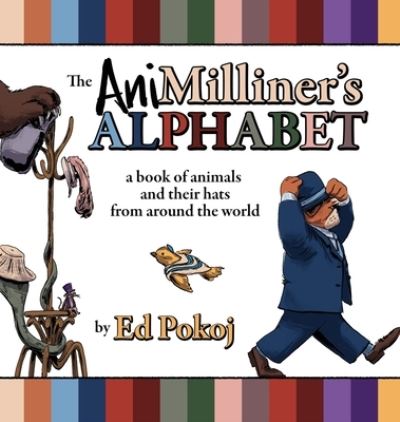 Cover for Ed Pokoj · The AniMilliner's ALPHABET (Hardcover Book) (2020)