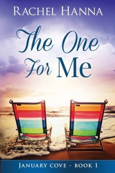 Cover for Rachel Hanna · The One For Me - January Cove (Paperback Book) [Large type / large print edition] (2013)