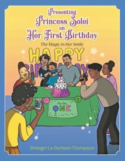 Cover for Shangri-La Durham-Thompson · Presenting Princess Solei on Her First Birthday (Book) (2022)