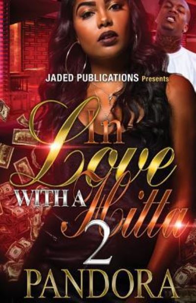 In Love With A Hitta 2 - Pandora - Books - Createspace Independent Publishing Platf - 9781975958299 - September 15, 2017