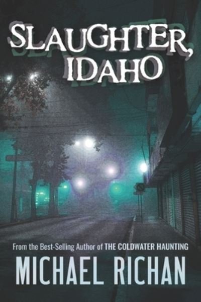 Cover for Michael Richan · Slaughter, Idaho (Pocketbok) (2017)