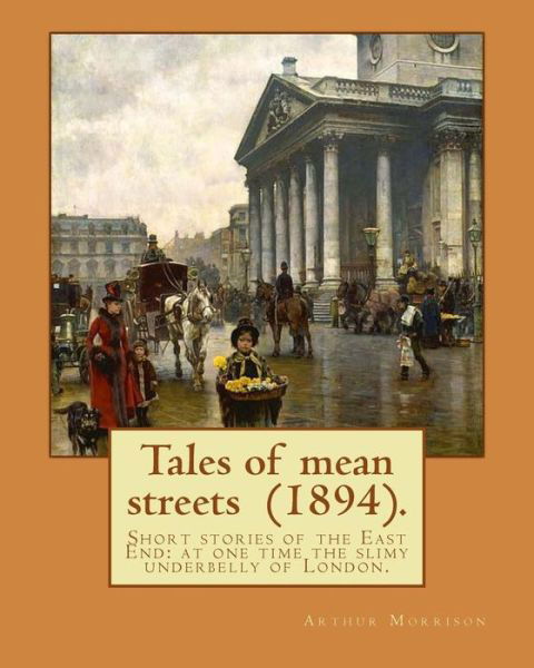 Cover for Arthur Morrison · Tales of Mean Streets (1894). by (Pocketbok) (2017)