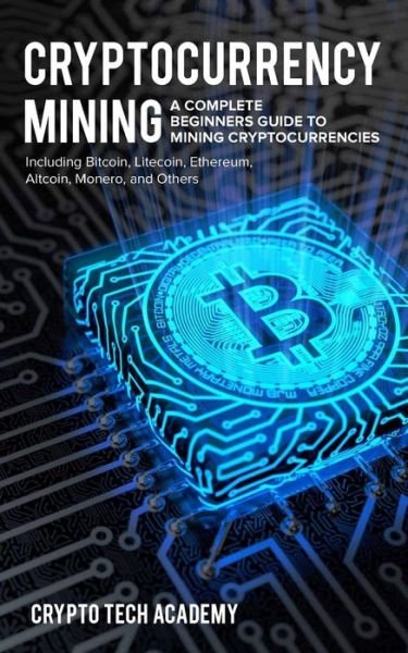 Cover for Crypto Tech Academy · Cryptocurrency Mining (Paperback Book) (2018)