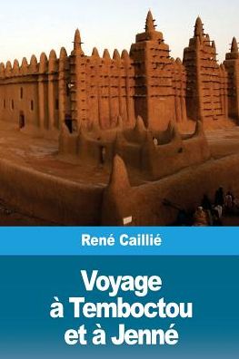 Cover for René Caillié · Voyage a Temboctou et a Jenne (Paperback Book) (2018)