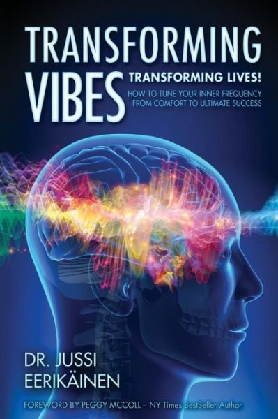 Cover for Jussi Eerikainen · Transforming Vibes, Transforming Lives! (Paperback Book) (2016)