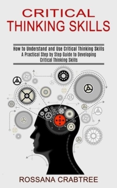 Cover for Rossana Crabtree · Critical Thinking Skills (Paperback Book) (2021)
