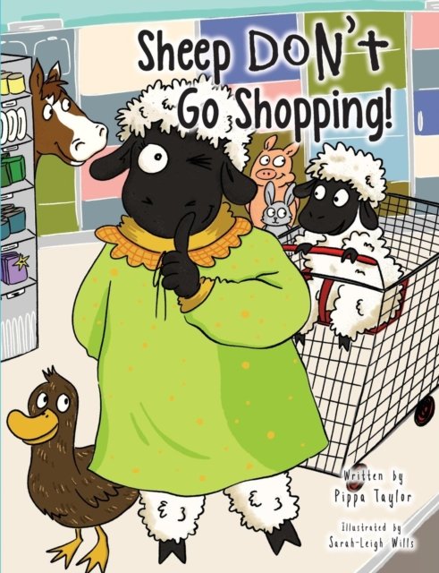 Cover for Pippa Taylor · Sheep Don't Go Shopping! (Paperback Bog) (2019)