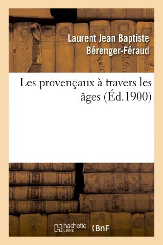 Cover for Berenger-feraud-l · Les Provencaux a Travers Les Ages (Paperback Bog) [French edition] (2013)