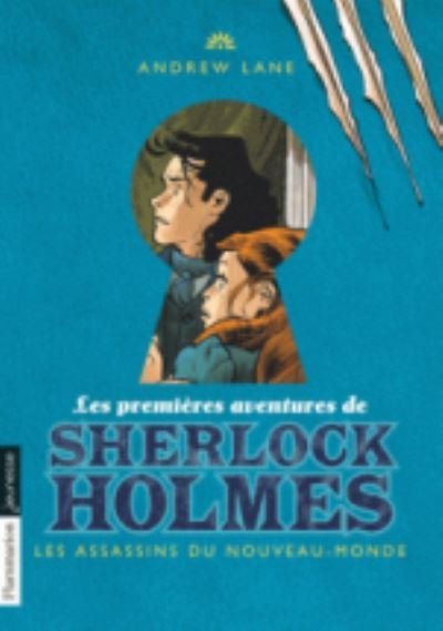 Cover for Andrew Lane · Les premieres aventures de Sherlock Holmes 2/Assassins Nouveau-Monde (Pocketbok) (2017)