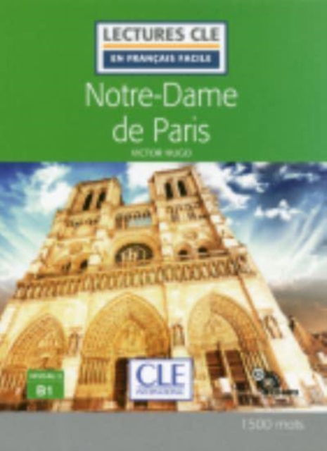 Notre-Dame de Paris - Niveau 3/B1 + CD - Victor Hugo - Books - Cle International - 9782090317299 - April 23, 2018