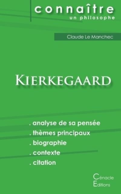 Comprendre Kierkegaard (analyse complete de sa pensee) - Kierkegaard - Boeken - Les Editions Du Cenacle - 9782367886299 - 23 december 2015