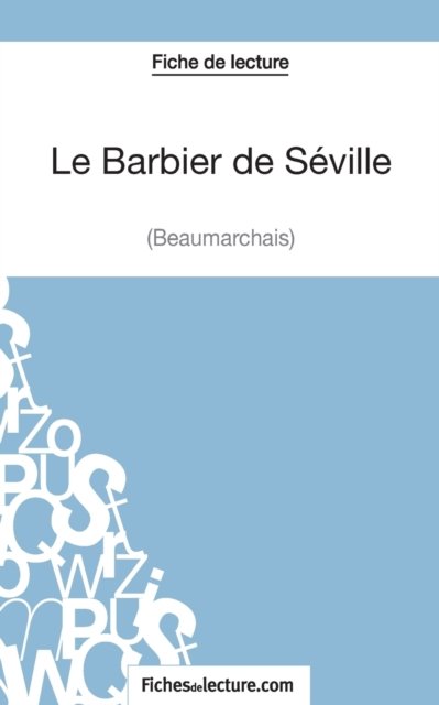 Cover for Fichesdelecture · Le Barbier de Seville - Beaumarchais (Fiche de lecture) (Paperback Bog) (2014)