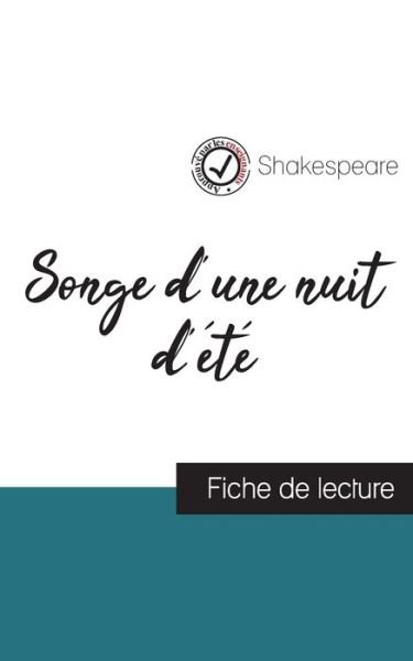 Cover for William Shakespeare · Songe d'une nuit d'ete de Shakespeare (fiche de lecture et analyse complete de l'oeuvre) (Paperback Book) (2023)