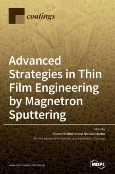 Cover for Advanced Strategies in Thin Film Engineering by Magnetron Sputtering (Hardcover Book) (2020)