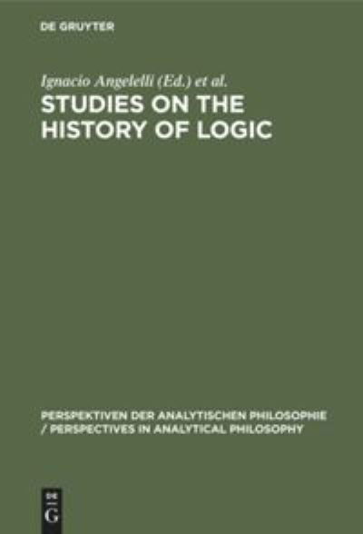 Cover for Symposium on the History of Logic (3rd 1993 University of Navarra) · Studies on the history of logic (Book) (1996)