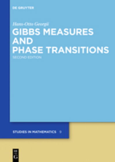 Cover for Hans-otto Georgii · Gibbs Measures and Phase Transitions (De Gruyter Studies in Mathematics) (Paperback Book) (2011)
