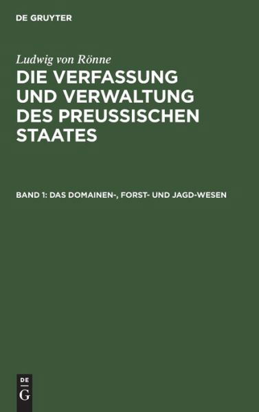 Das Domainen-, Forst- und Jagd-Wesen - No Contributor - Bøger - de Gruyter - 9783111055299 - 13. december 1901
