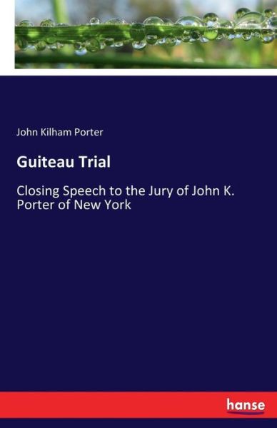 Guiteau Trial - Porter - Libros -  - 9783337156299 - 31 de mayo de 2017