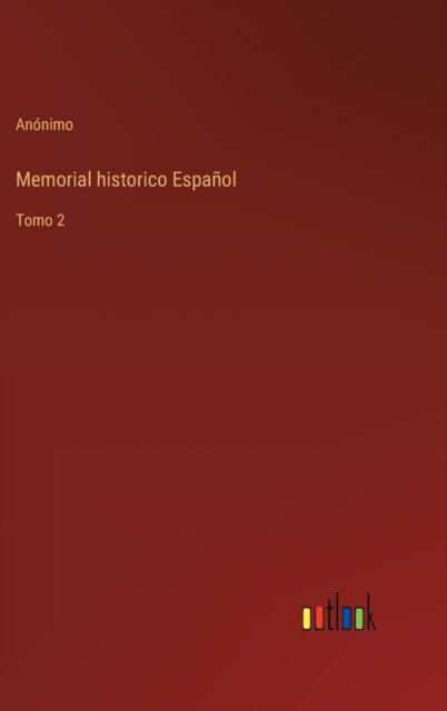 Cover for Anonimo · Memorial historico Espanol (Hardcover Book) (2022)