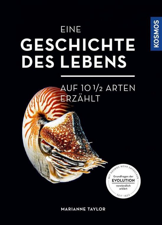 Eine Geschichte des Lebens - auf zehneinhalb Arten erzählt - Marianne Taylor - Livres - Franckh-Kosmos - 9783440173299 - 25 novembre 2021