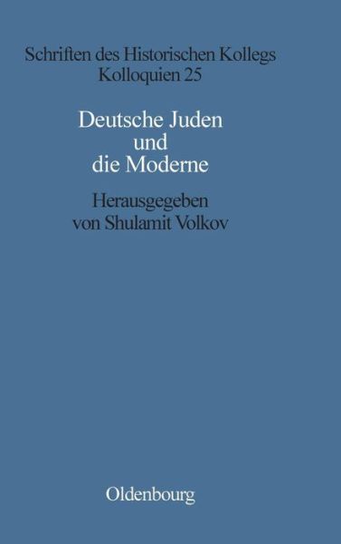 Cover for Shulamit Volkov · Deutsche Juden und die Moderne (Hardcover Book) (1994)