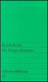 Die Dreigroschenoper - Bertolt Brecht - Libros - Suhrkamp Verlag - 9783518102299 - 1 de julio de 1991