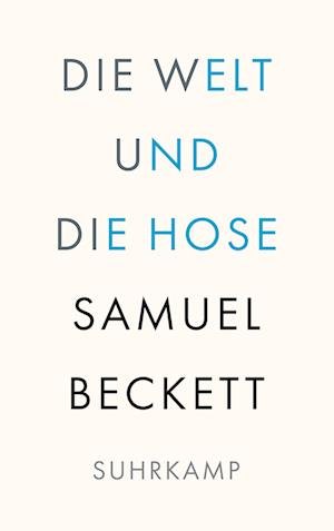 Cover for Samuel Beckett · Die Welt und die Hose (Bog) (2022)