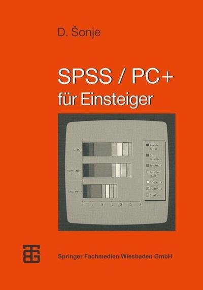 Cover for Deziderio Onje · Spss / Pc+: Fur Einsteiger - Mikrocomputer-praxis (Paperback Book) [German, 1991 edition] (1991)