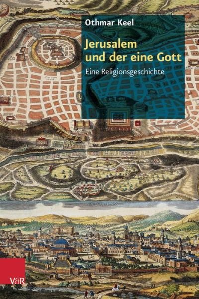 Cover for Othmar Keel · Jerusalem Und Der Eine Gott: Eine Religionsgeschichte (Paperback Bog) [German, 2 edition] (2014)